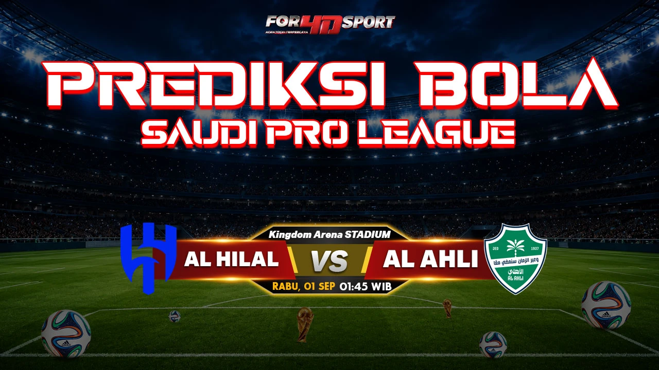 PREDIKSI SAUDI PRO LEAGUE 02 SEPTERMBER 2026 AL HILAL VS AL AHLI