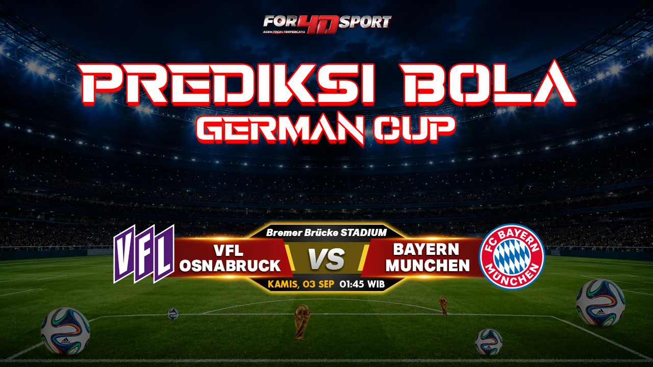 PREDIKSI GERMAN CUP 02 SEPTEMBER 2026 VFL OSNABRUCK VS BAYERN MUNICH